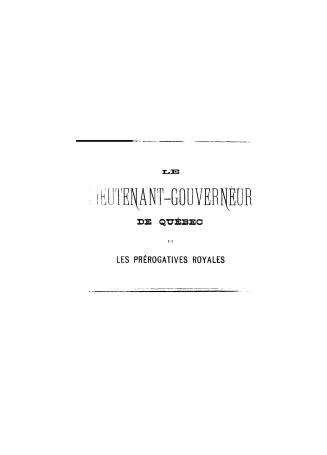 Le Lieutenant-gouverneur de Québec et les prérogatives royales