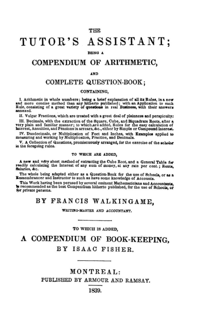 The tutor's assistant; being a compendium of arithmetic, and complete question-book... To which is added, a compendium of book-keeping, by Isaac Fisher