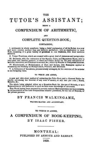 The tutor's assistant; being a compendium of arithmetic, and complete question-book... To which is added, a compendium of book-keeping, by Isaac Fisher
