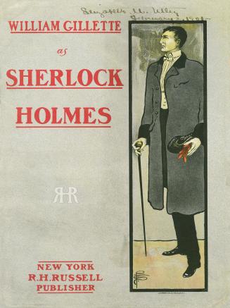 William Gillette in Sherlock Holmes : as produced at the Garrick Theatre, New York