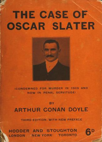 The case of Oscar Slater : [condemned for murder in 1909 and now in penal survitude]