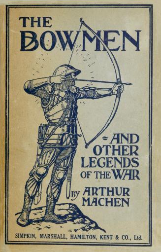 The bowmen, and other legends of the war