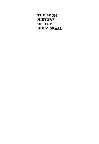 The high history of the Holy Graal, tr. from the French by Sebastian Evans