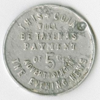 This coin will be taken as payment of 5c for advertising in The Toronto Evening News