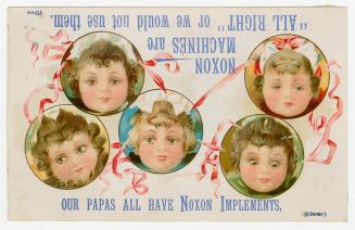 Colour trade card advertisement depicting five doll-like children's faces with the caption, "Ou ...