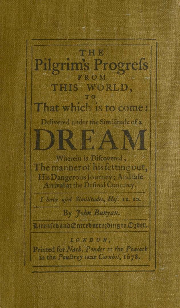 The pilgrim's progress : as John Bunyan wrote it : being a fac-simile reproduction of the first edition published in 1678