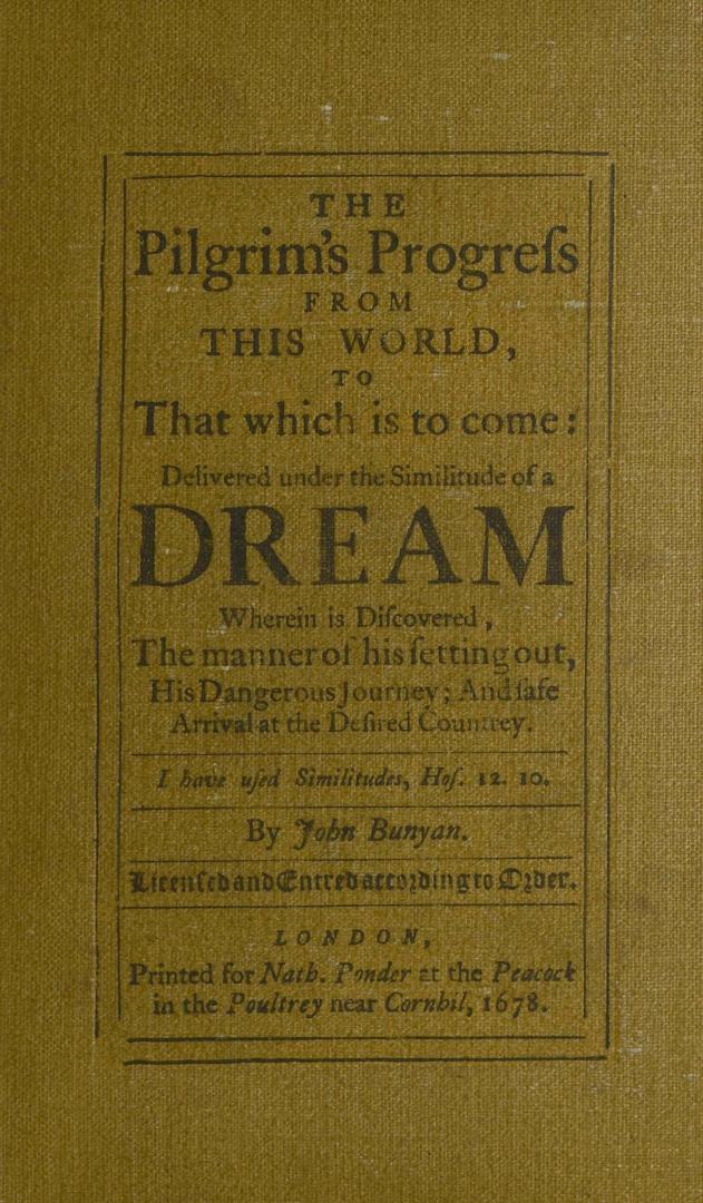 The pilgrim's progress : as John Bunyan wrote it : being a fac-simile reproduction of the first edition published in 1678