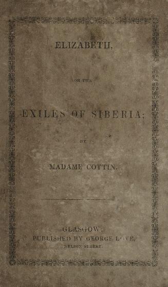 Elizabeth, or, The exiles of Siberia : a tale founded on truth