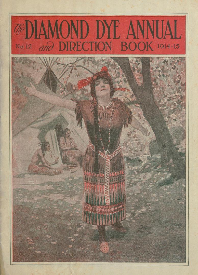 The Diamond Dye annual and direction book, 1914-15: a book of helps and directions
