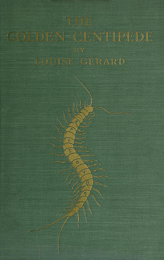 Green cloth cover with title and author in gold. A large, golden centipede crawls up the cover  ...
