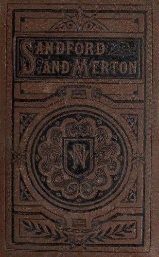 The history of Sandford and Merton : a moral and instructive lesson for young persons