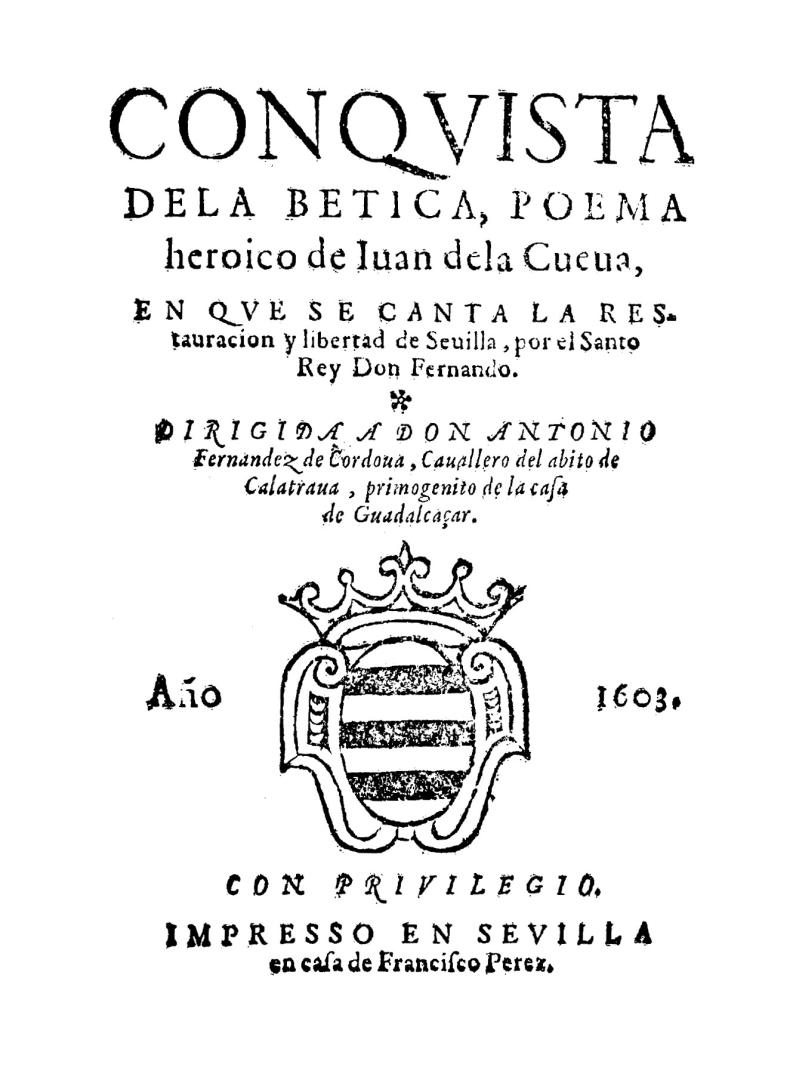 Conquista dela Betica, poema heroico de Juan dela Cueva ...