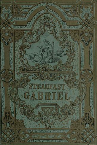 The steadfast Gabriel : a tale of Wichnor Wood