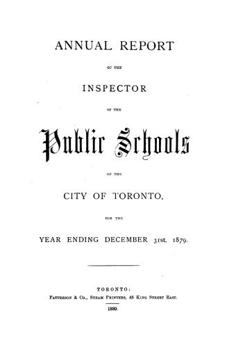 Annual report of the inspector of the public schools of the city of Toronto for the year ending December 31st, 1879