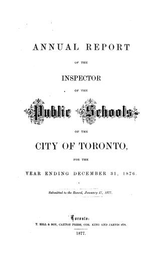 Annual report of the inspector of the public schools of the city of Toronto for the year ending ...1876