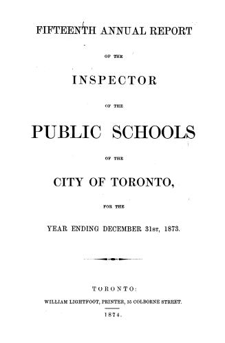 Annual report of the inspector of the public schools of the city of Toronto for the year ending ...1873