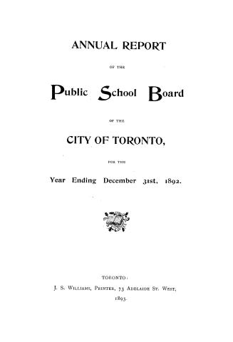 Annual report of the Public School Board of the city of Toronto for the year ending December 31, 1892