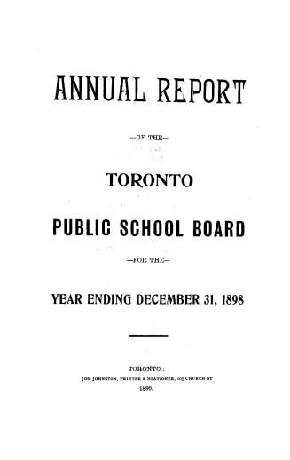 Annual report of the Public School Board of the city of Toronto for the year ending December 31, 1898