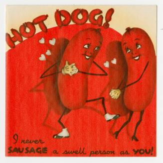 The front of the card pictures two smiling sausages. A flattering pun is written below them. In ...