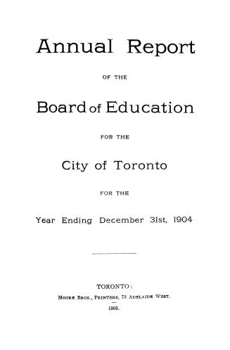 Annual report of the Public School Board of the city of Toronto for the year ending December 31, 1904