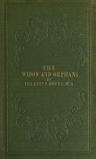 The widow and orphans, or, The changes of life