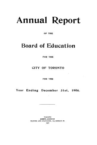Annual report of the Public School Board of the city of Toronto for the year ending December 31, 1906
