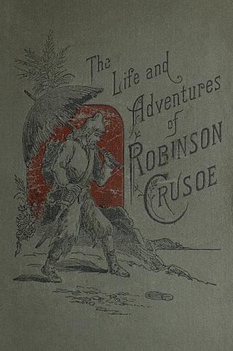 The life and strange surprizing adventures of Robinson Crusoe, of York, mariner