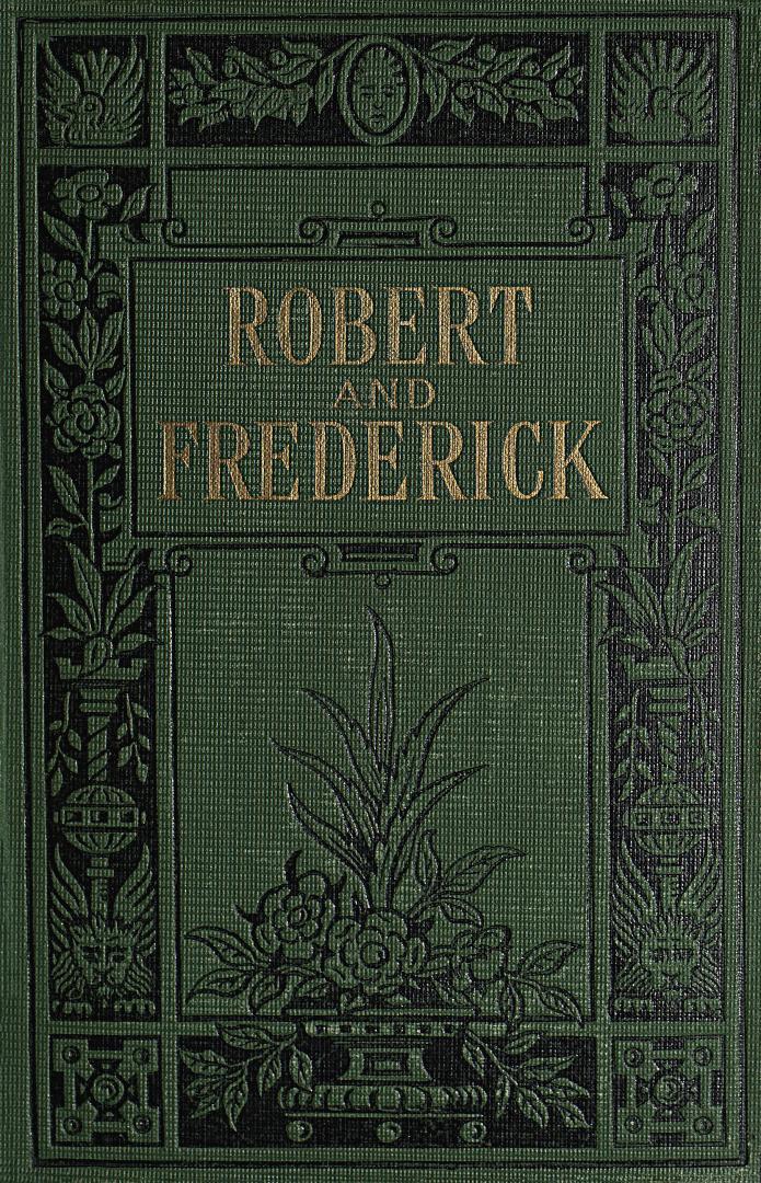 Robert and Frederick : a book for boys