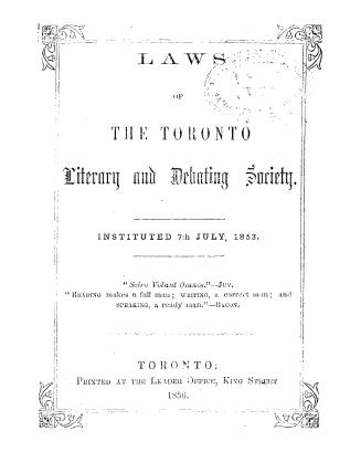 Black text on white cover page, "Laws of the Toronto literary and debating society, instituted  ...