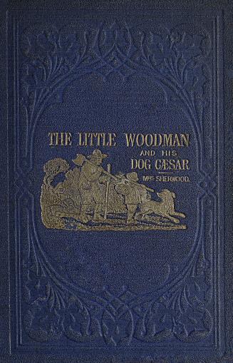 The little woodman and his dog Cæsar