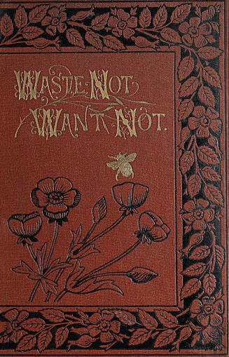 Waste not, want not