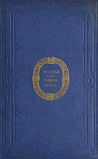 No sense like common sense, or, Some passages in the life of Charles Middleton, Esq.