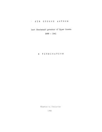 Black text on white title page, title reads: "Sir George Arthur last lieutenant governor of Upp ...