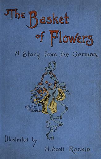 The basket of flowers : a story from the German