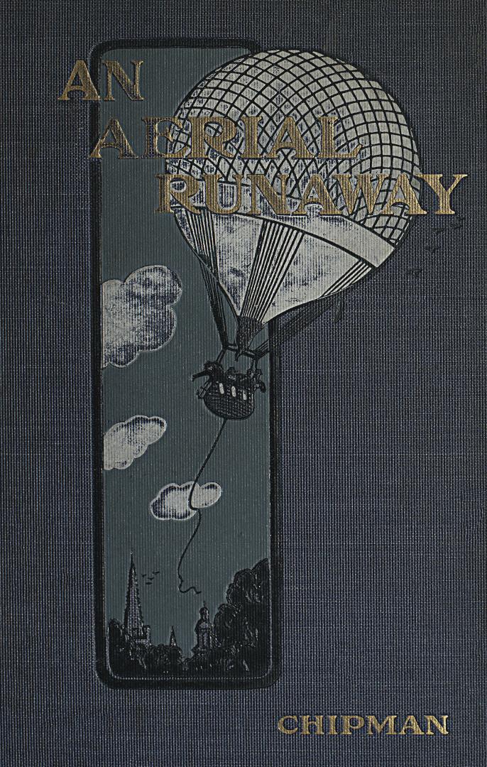 Book cover: Blue cloth with title and author in gold. A balloon airship above a cityscape.