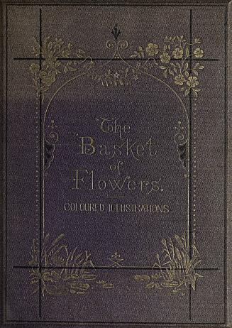 The basket of flowers, or, Piety and truth triumphant