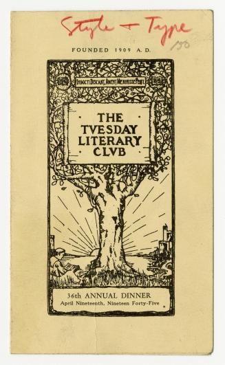 Founded 1909 A.D. The Tuesday Literary Club 36th annual dinner April Second, Nineteen Forty-Five