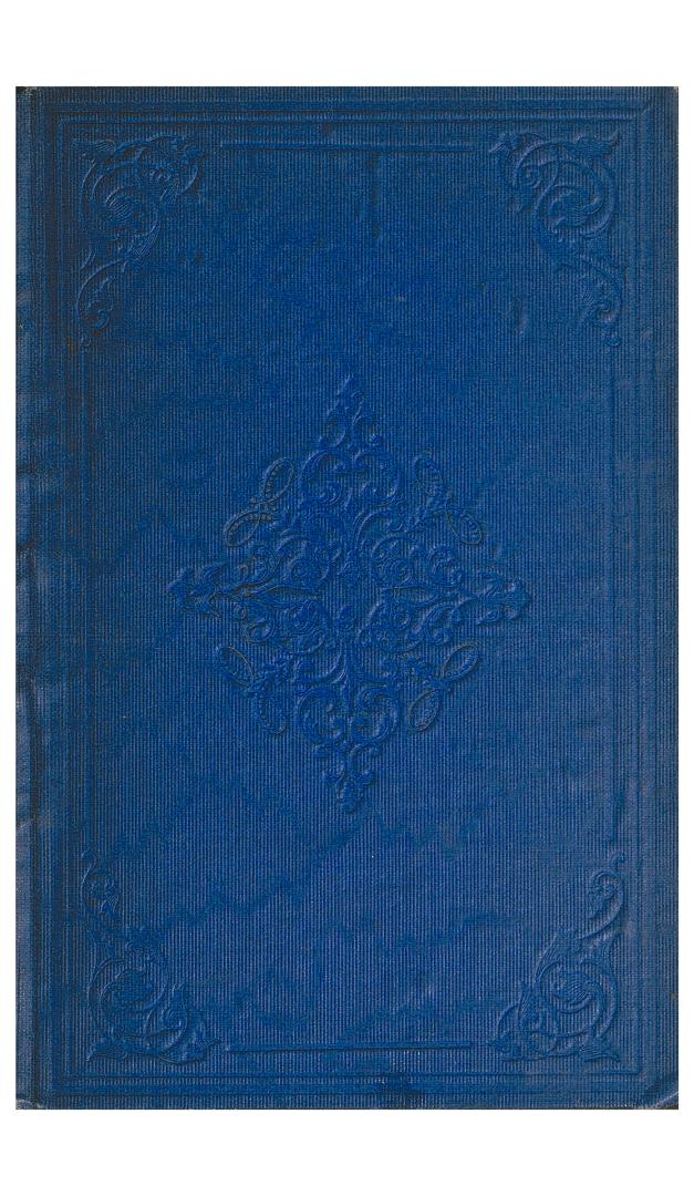 Royal blue cloth cover with embossed ornaments front and back, author's name and the title prin ...