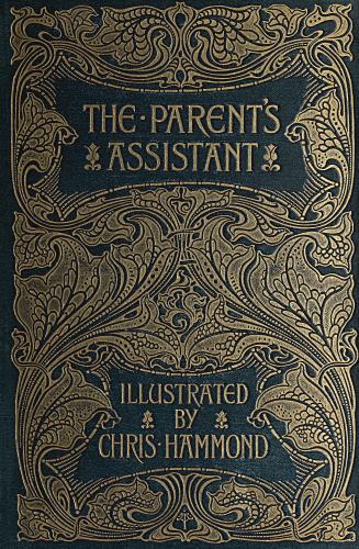 The parent's assistant, or, Stories for children