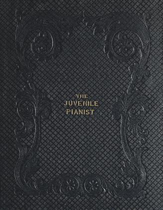 The juvenile pianist, or, A mirror of music for infant minds