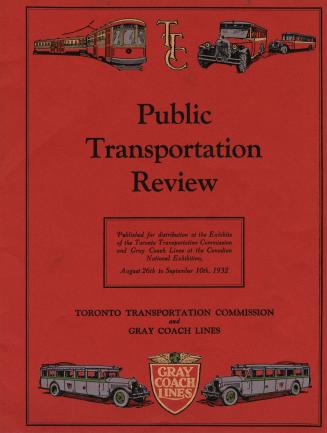 An information booklet and report on the Toronto Transportation Commission and Gray Coach Lines ...