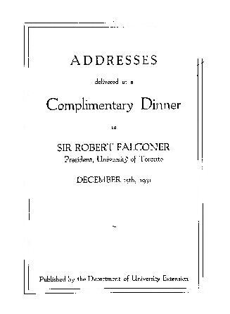 A booklet titled "Addresses delivered at a Complimentary Dinner to Sir Robert Falconer// Presid ...