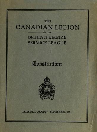 A 30-page booklet containing the Constitution for the Canadian Legion of the British Empire Ser ...