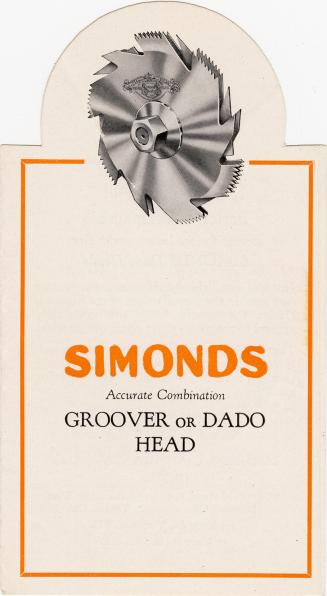 A fold-out leaflet for Simonds Canada Saw Co. advertising their "Accurate Combination Groover o ...