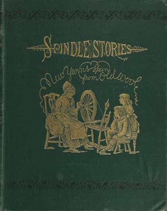 book cover: green fabric with gilded image of a lady spinning with a girl and a boy looking on. ...