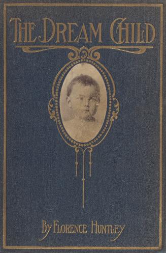 Book cover: Dark blue cloth with gold text. A photo-illustration of a child in a cameo with gol ...