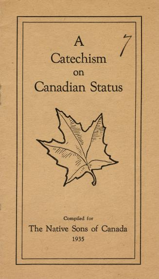 A 16-page information booklet titled "A Catechism on Canadian Status// Compiled for The Native  ...